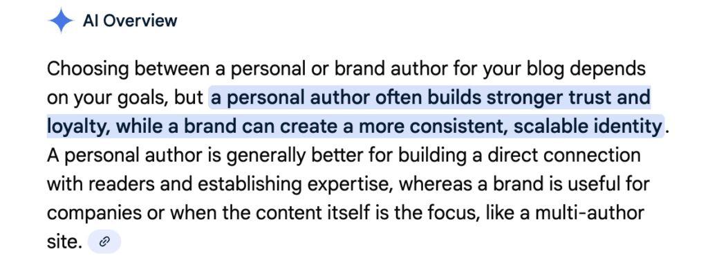 A Google AI Overview answers that whether you use a person or a brand as an author depends on your goals.